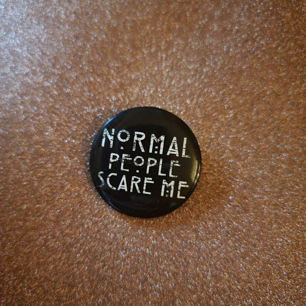 Black Button Pin - Normal People Scare Me